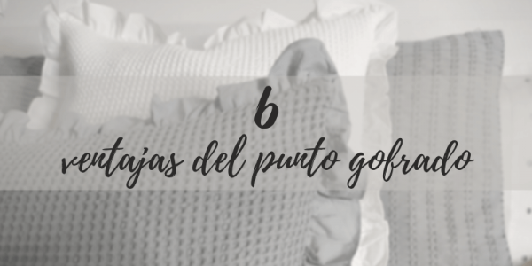 Nido de abeja, moda y calidad para vestir tu dormitorio